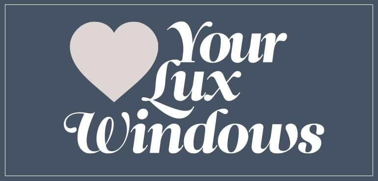 Love Your Lux Windows graphic